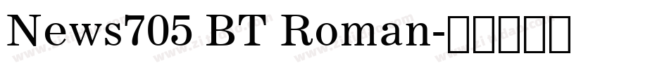 News705 BT Roman字体转换